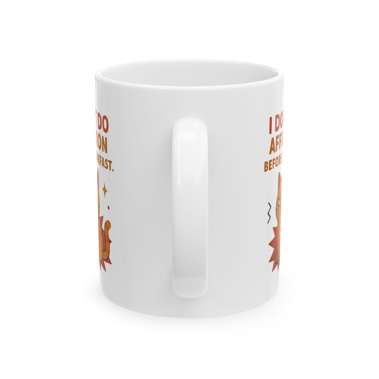 Ceramic Mug Cats Behavior Collection - I Don't Do Affection Before Breakfast