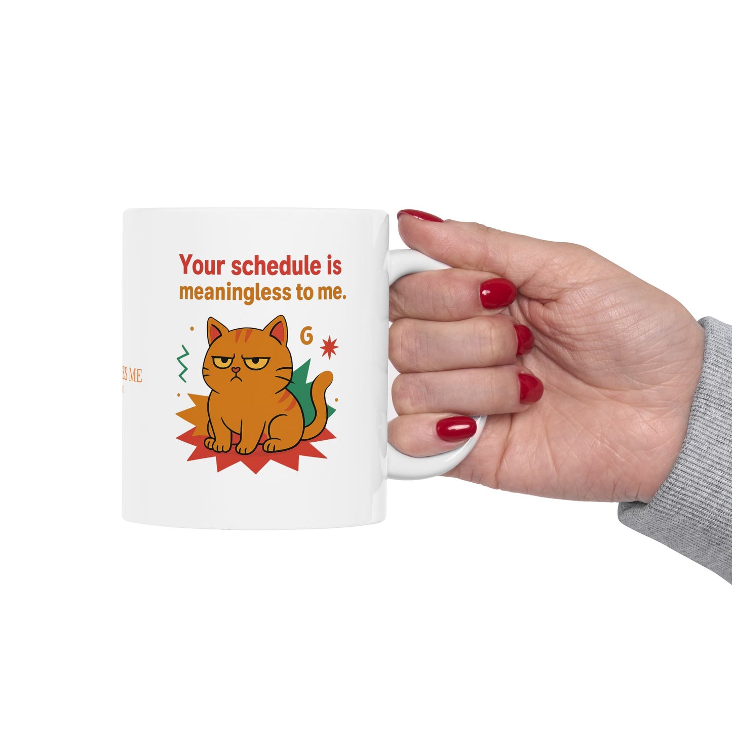 Ceramic Mug Cats Behavior Collection - Your Schedule Is Meaningless To Me.
