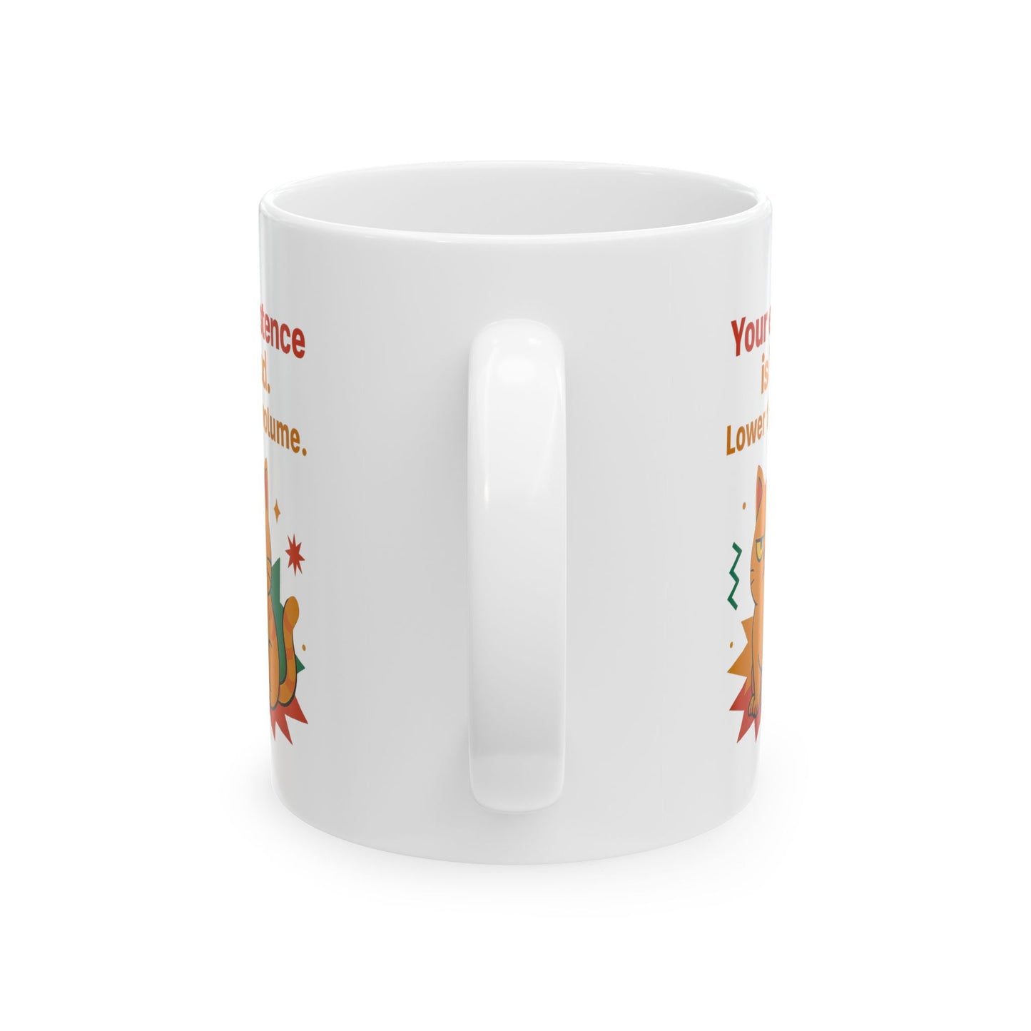 Ceramic Mug Cats Behavior Collection - Your Existence Is Loud Lower The Volume