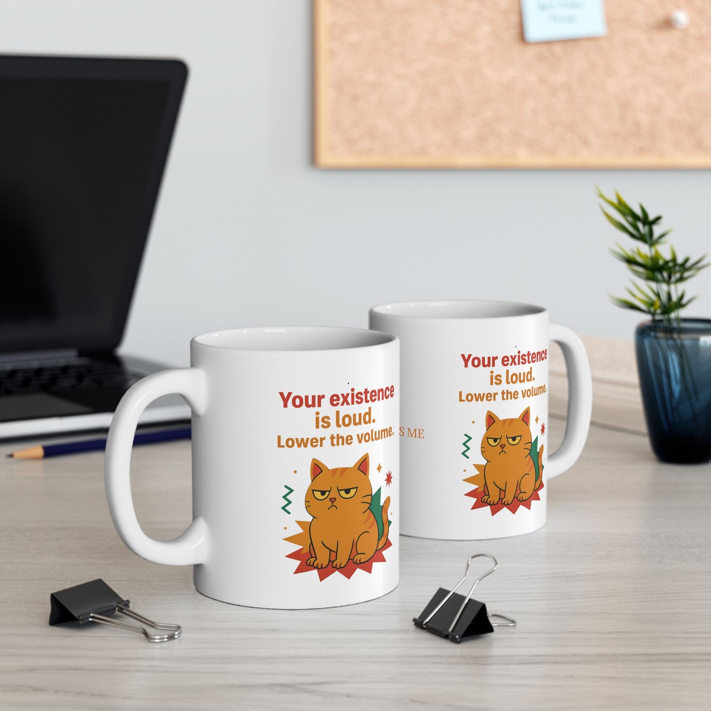 Ceramic Mug Cats Behavior Collection - Your Existence Is Loud Lower The Volume