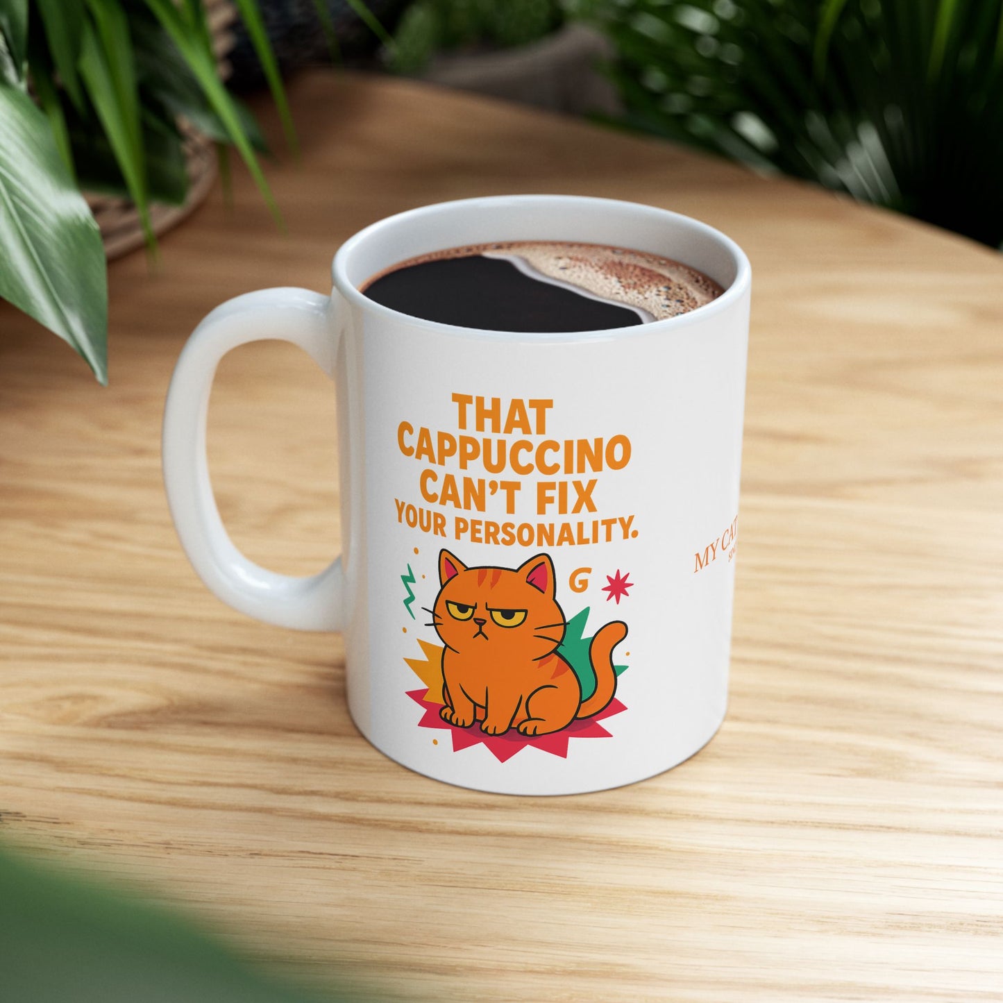 Ceramic Mug Cats Behavior Collection - That Cappuccino Can't Fix Your Personality