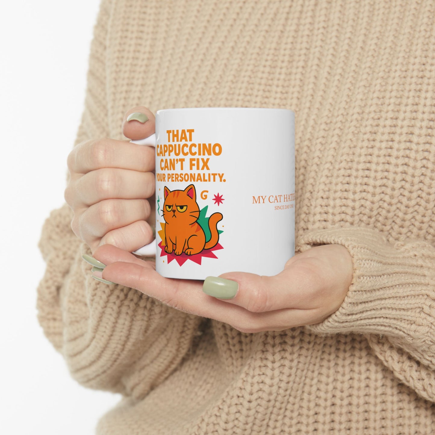 Ceramic Mug Cats Behavior Collection - That Cappuccino Can't Fix Your Personality
