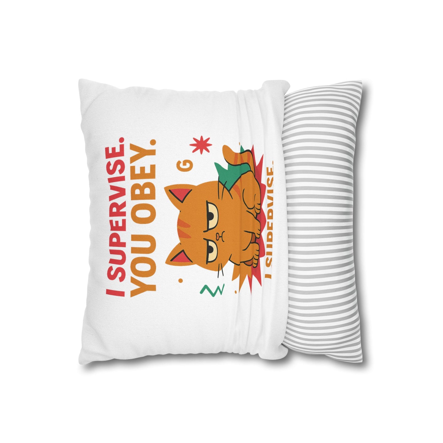 Pillowcase Cat Behavior Collection  - I Supervise, You Obey