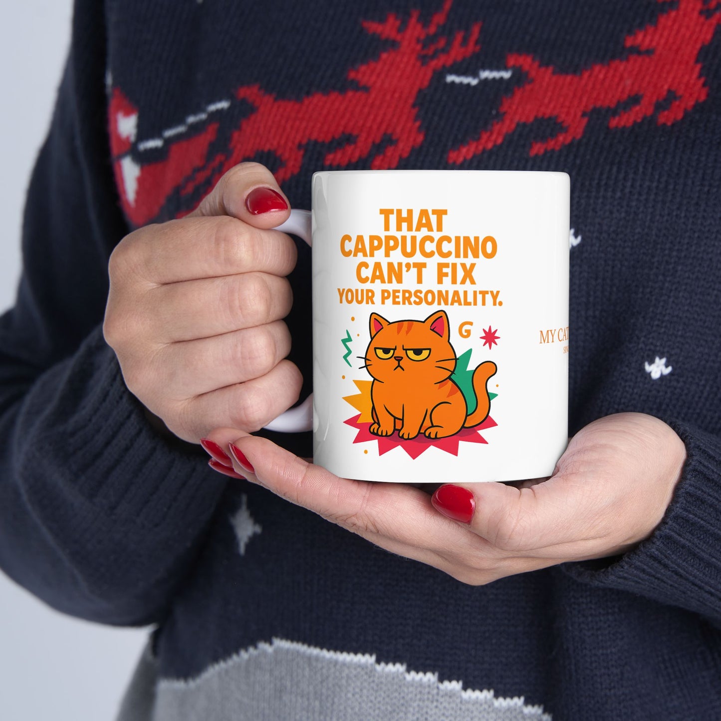 Ceramic Mug Cats Behavior Collection - That Cappuccino Can't Fix Your Personality