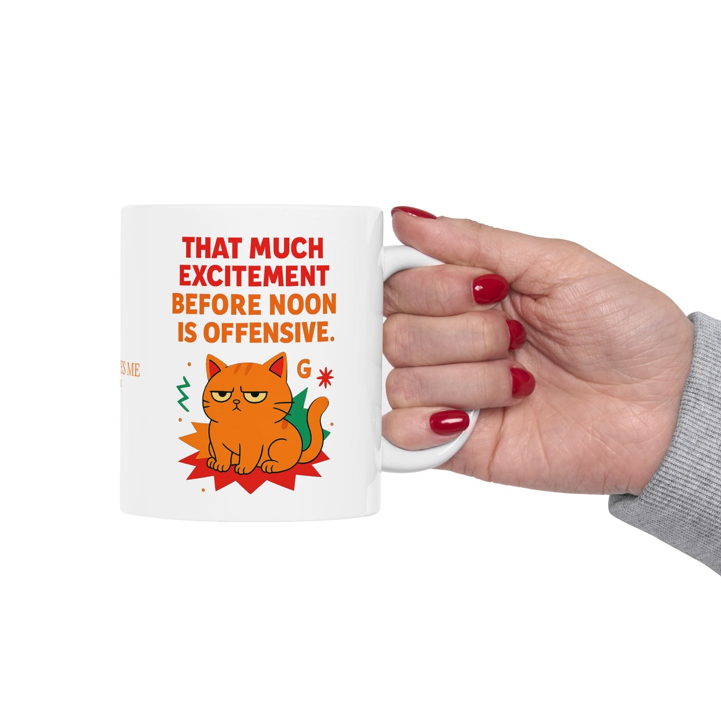 Ceramic Mug Cats Behavior Collection - That Much Excitement Before Noon Is Offensive