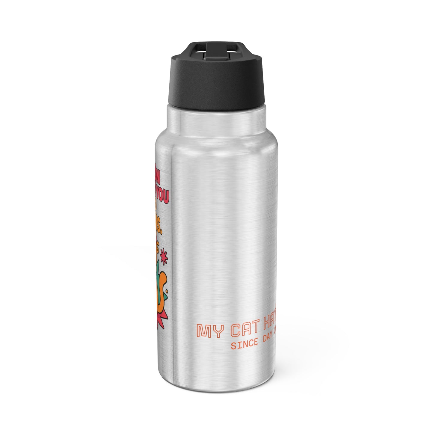 Stainless Steel Water Bottle Cats Behavior Collection - “Hydration Won’t Save You From Bad Decisions