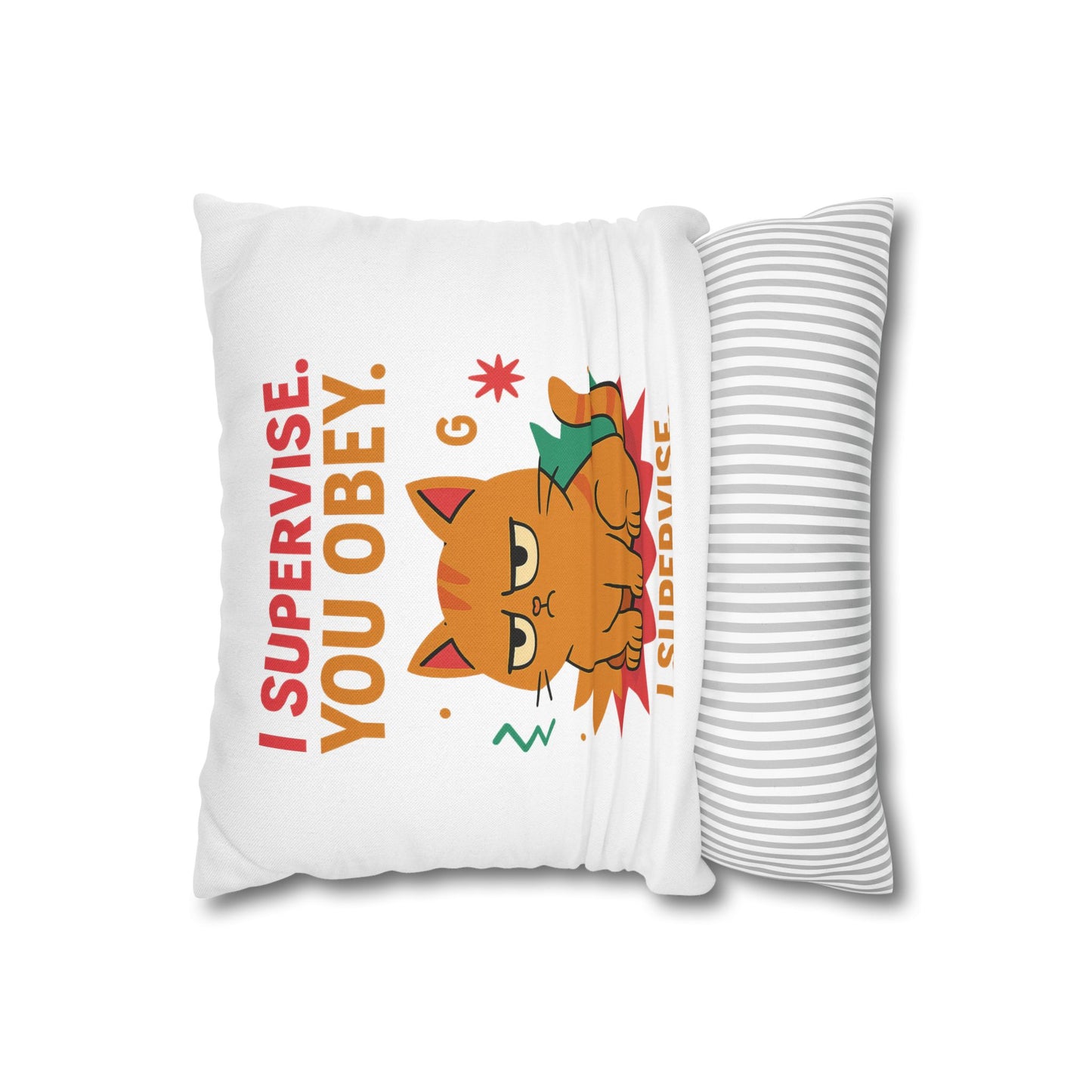 Pillowcase Cat Behavior Collection  - I Supervise, You Obey