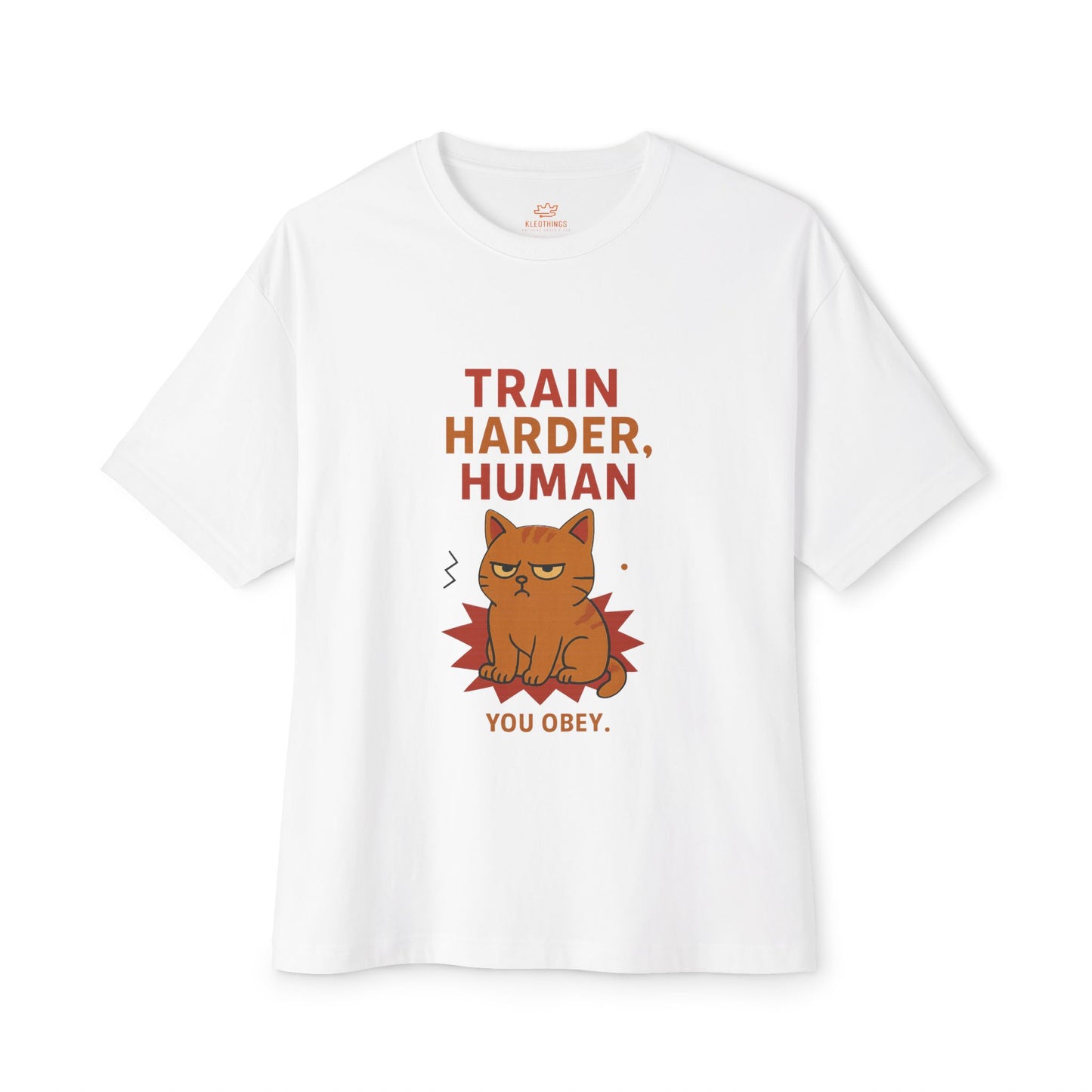 Cats Behavior Collection Oversized Tee: Train Harder Human