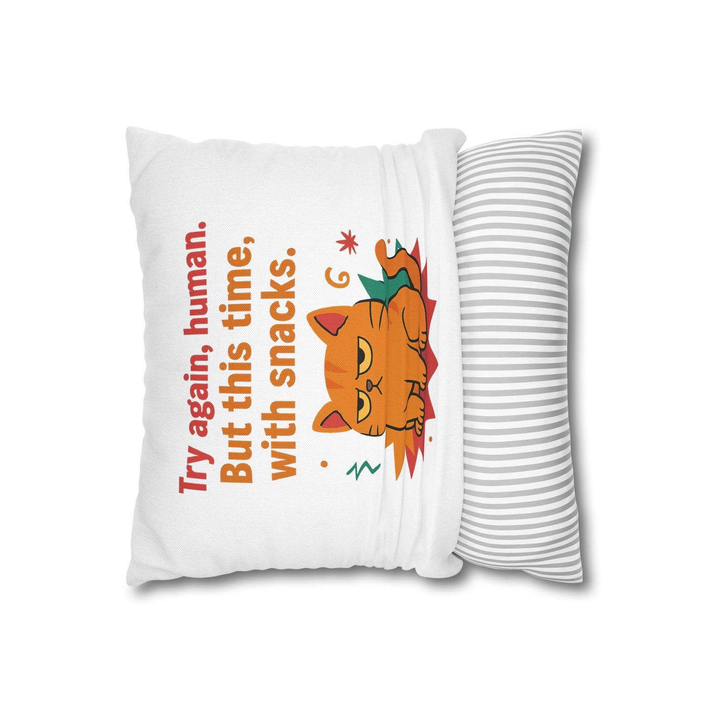 Pillowcase Cat Behavior Collection - Try Again, Human But This Time With Snacks
