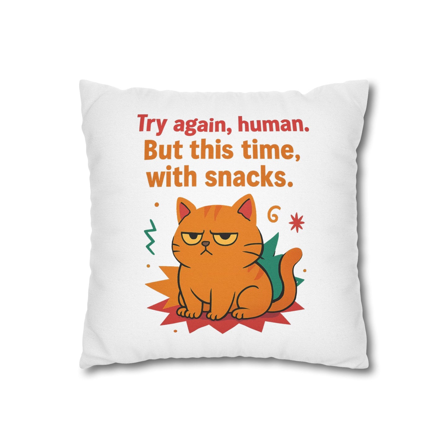Pillowcase Cat Behavior Collection - Try Again, Human But This Time With Snacks