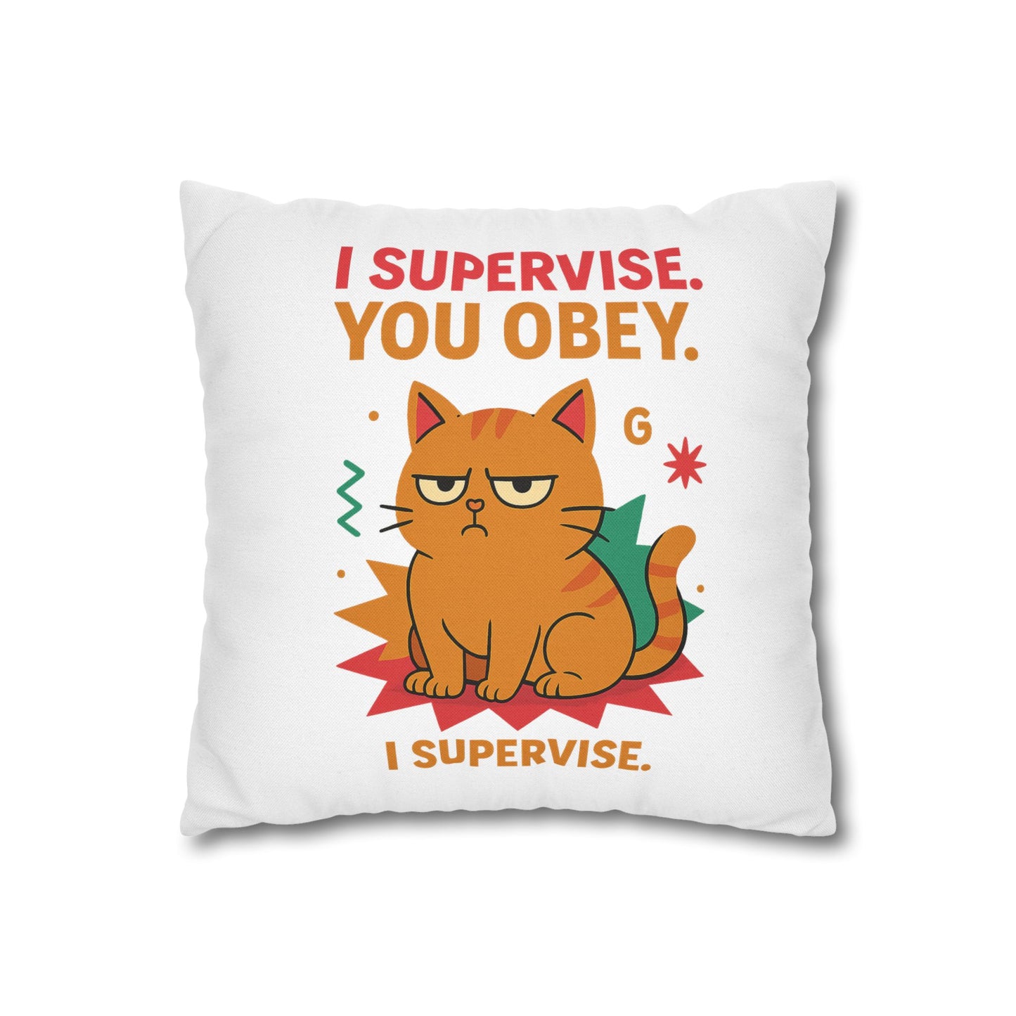 Pillowcase Cat Behavior Collection  - I Supervise, You Obey