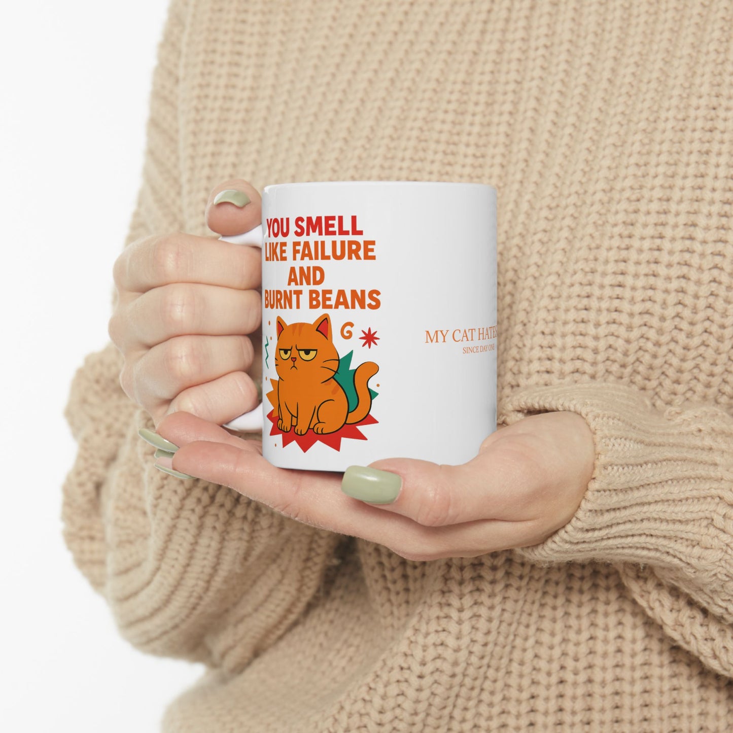 Ceramic Mug Cats Behavior Collection - You Smell Like Failure And Burnt Beans