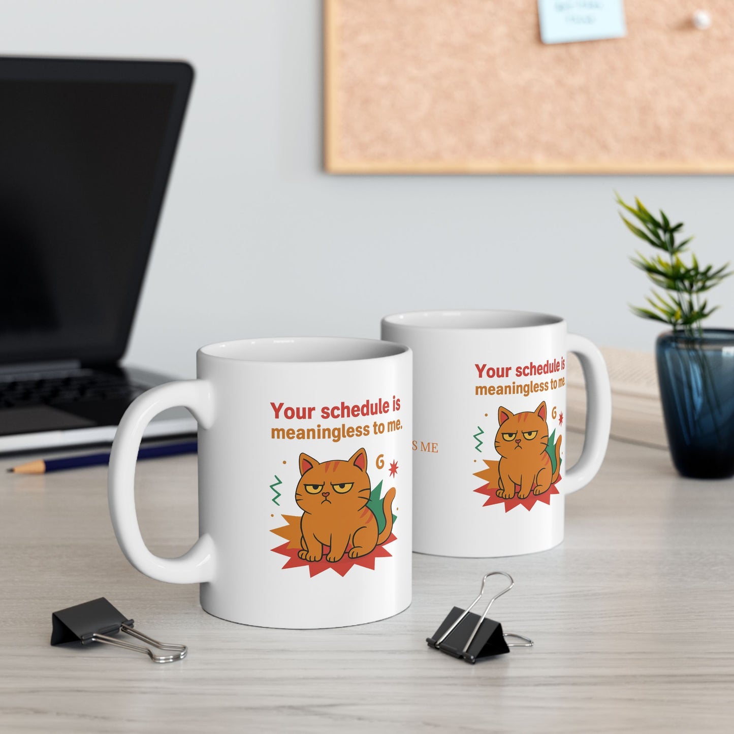 Ceramic Mug Cats Behavior Collection - Your Schedule Is Meaningless To Me.
