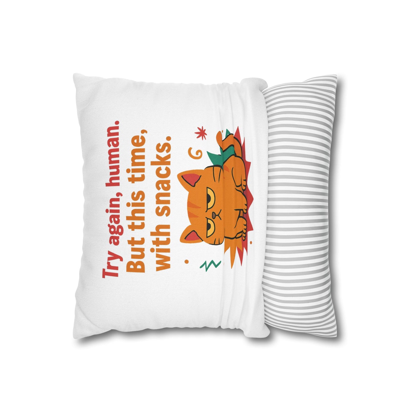 Pillowcase Cat Behavior Collection - Try Again, Human But This Time With Snacks